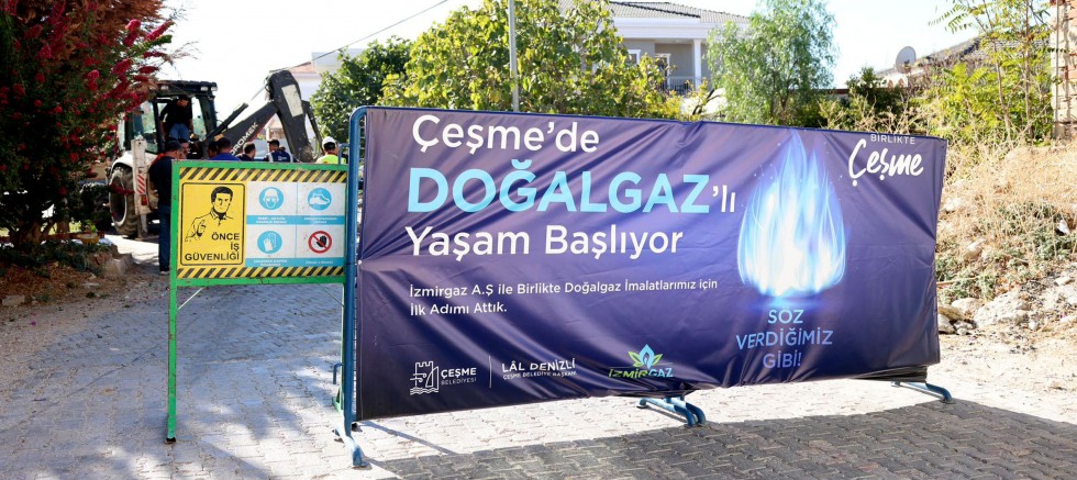 Çeşme’de doğal gaz çalışmalarında ilk kazma vuruldu!