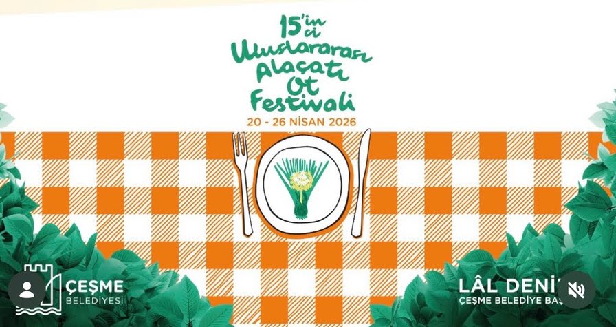 15. Uluslararası Alaçatı Ot Festivali Sürdürülebilir Tarım Proje Yarışması’nda ön değerlendirme tamamlandı   
