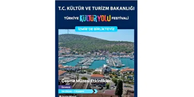 Çeşme, Türkiye Kültür Yolu Festivali ile 9 gün boyunca sanat ve kültürle buluşacak