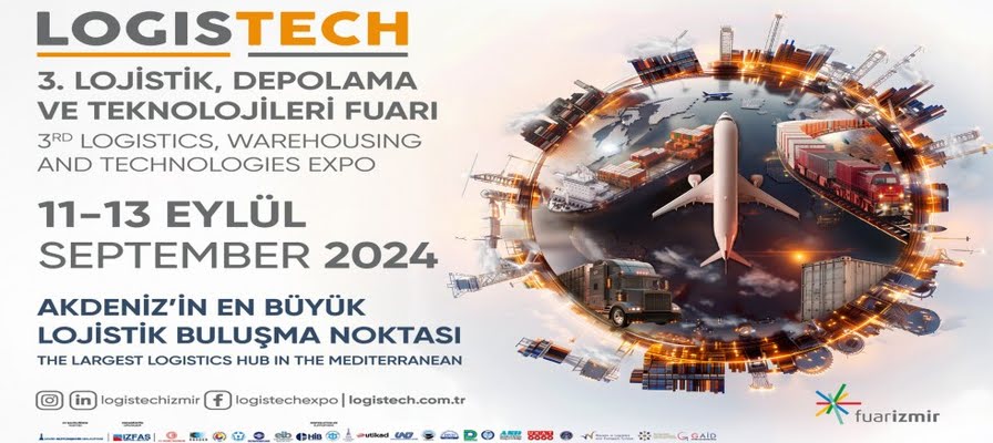 Logistech Fuarı 11 Eylül’de kapılarını açıyor