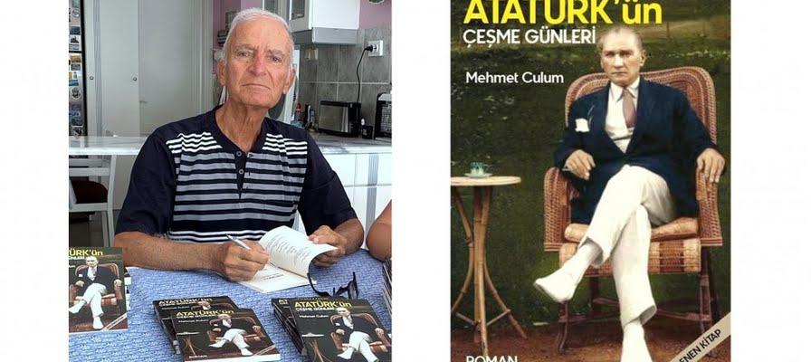 Mehmet Culum'un beklenen kitabı çıktı: "ATATÜRK’ÜN ÇEŞME GÜNLERİ"