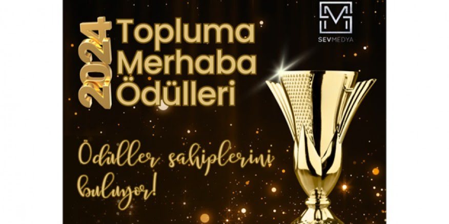 “Topluma Merhaba Ödülleri?? için oylama sürüyor